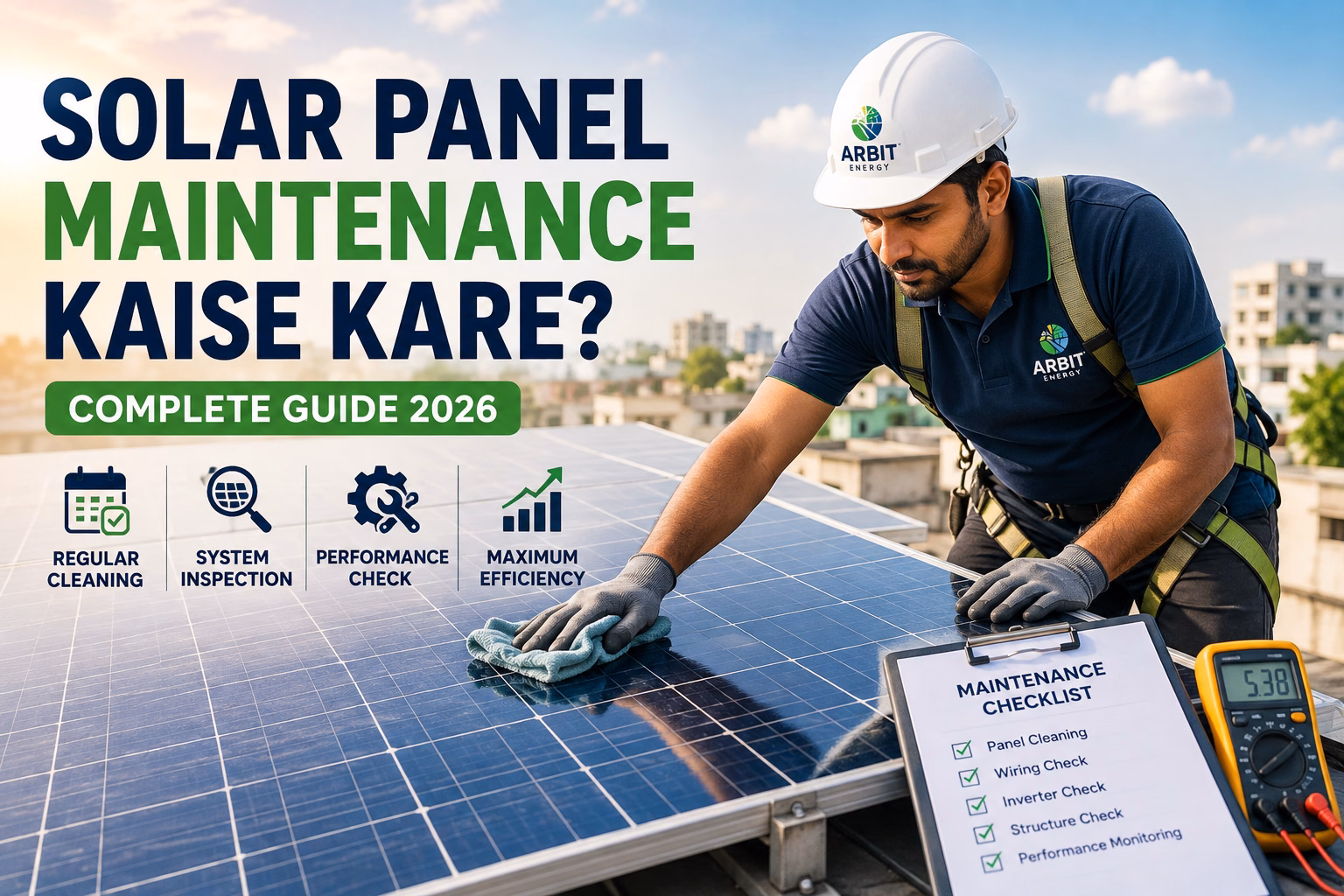 Solar Panel Maintenance Kaise Kare? Complete Guide (2026)